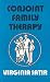 Conjoint Family Therapy: A Guide to Therapy and Technique (Condor Books): A Guide to Therapy and Technique (Condor Books): A Guide to Therapy and Technique (Condor Books)