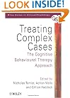 Treating Complex Cases: The Cognitive Behavioural Therapy Approach