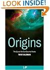 Origins: The Quest for Our Cosmic Roots