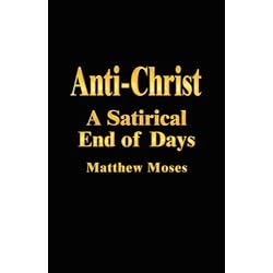 Anti-Christ: A Satirical End of Days