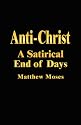 Anti-Christ: A Satirical End of Days