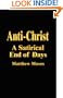 Anti-Christ: A Satirical End of Days