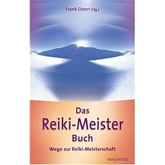Das Reiki-Meister-Buch: Wege zur Reiki-Meisterschaft