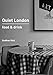 Quiet London: Food & Drink