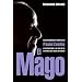 El Mago: La extraordinaria historia de Paulo Coelho (Spanish Edition)