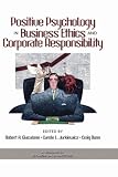 Cover of Positive Psychology in Business Ethics and Corporate Responsibility by  1593113234