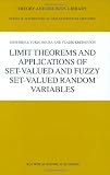 Limit Theorems and Applications of Set-Valued and Fuzzy Set-Valued Random Variables (Theory and Decision Library B)