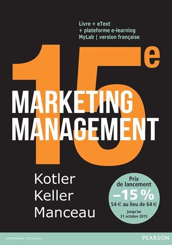 Marketing Management 15e édition : Livre + eText + MyLab : version française Licence étudiant 36 mois Marketing Management 15e édition : Livre + eText + MyLab : version française Licence étudiant 36 mois
