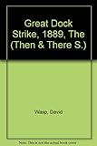 The great dock strike, 1889