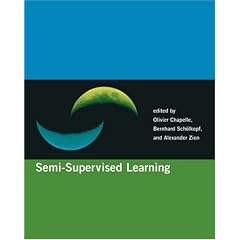 Semi-Supervised Learning (Adaptive Computation and Machine Learning)