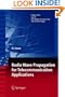 Radio Wave Propagation for Telecommunication Applications (Signals and Communication Technology)