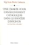 Une charte pour l'enseignement catholique dans le dioc�se d'Avignon : Un chantier � r�aliser