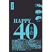 Happy 40: Die Welt ist voller M�glichkeiten