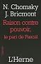 Raison contre pouvoir : Le pari de Pascal