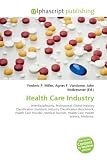Health Care Industry: Interdisciplinarity, Professional, Global Industry Classification Standard, Industry Classification Benchmark, Health Care Provider, ... Health Care, Health Science, Medicine.