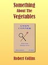 Something About The Vegetables