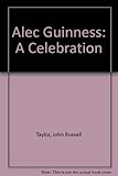 Alec Guinness : a celebration