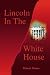 Lincoln in the White House