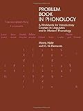 Problem Book in Phonology: A Workbook for Courses in Introductory Linguistics and Modern Phonology