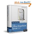 Microsoft Office SharePoint Server 2007 - Das Handbuch, m. CD-ROM