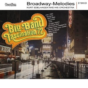 Produkt-Bild: Kurt Edelhagen & His Orchestra - Broadway Melodies & Big Band Fascination '72