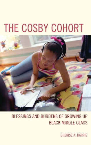 The Cosby Cohort: Blessings and Burdens of Growing Up Black Middle Class (Perspectives on a Multiracial America)