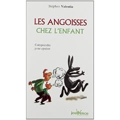 Les angoisses chez l'enfant : Comprendre pour apaiser