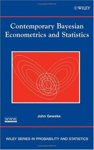 Contemporary Bayesian Econometrics and Statistics (Wiley Series in Probability and Statistics)