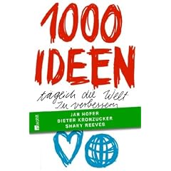 1000 Ideen, t�glich die Welt zu verbessern