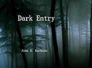 Dark Entry