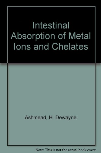 Intestinal Absorption of Metal Ions and Chelates