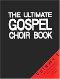 Partition : Ultimate Gospel Choir Book Vol.1 S.A.T.B