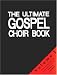 Partition : Ultimate Gospel Choir Book Vol.1 S.A.T.B Partition : Ultimate Gospel Choir Book Vol.1 S.A.T.B
