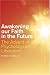 Awakening Our Faith in the Future: The Advent of Psychological Liberalism