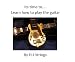 Its time to................Learn how to play the Guitar (Its time to..................)