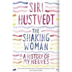 The Shaking Woman or A History of My Nerves