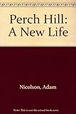 Perch Hill : a new life