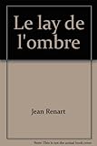 Le lay de l'ombre