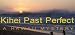 Kihei Past Perfect