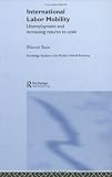 International Labor Mobility: Unemployment and Increasing Returns to Scale (Routledge Studies in the Modern World Economy)