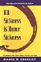 All Sickness Is Home Sickness
