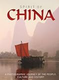 Spirit of China : a photographic journey of the people, culture and history