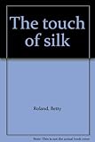 The touch of silk