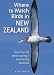 Where to Watch Birds in New Zealand