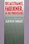 Recalcitrance, Faulkner, and the Professors