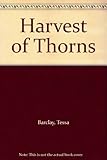 Harvest of thorns