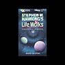 Stephen W. Hawking's Life Works: The Cambridge Lectures