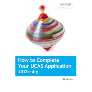 Image: Cover of How to Complete Your UCAS Application 2012 Entry: The Insider Guide to Making a Winning UCAS Application