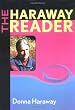 The Haraway Reader