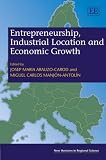 Review Edward Elgar Publishing  / Entrepreneurship, Industrial Location and Economic Growth (New Horizons in Regional Science)